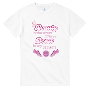 Soccer Mom T-Shirt: Beauty and a Beast in My Cleats