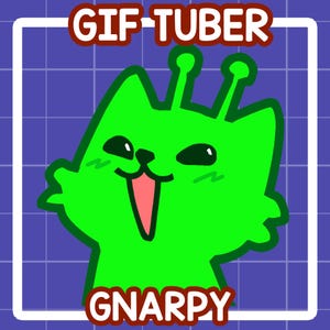 May include: A cartoon image of a green cat-like character with black eyes and a pink mouth. The image features the text "GIF TUBER" at the top and "GNARPY" at the bottom, set against a blue grid background, within a white border.
