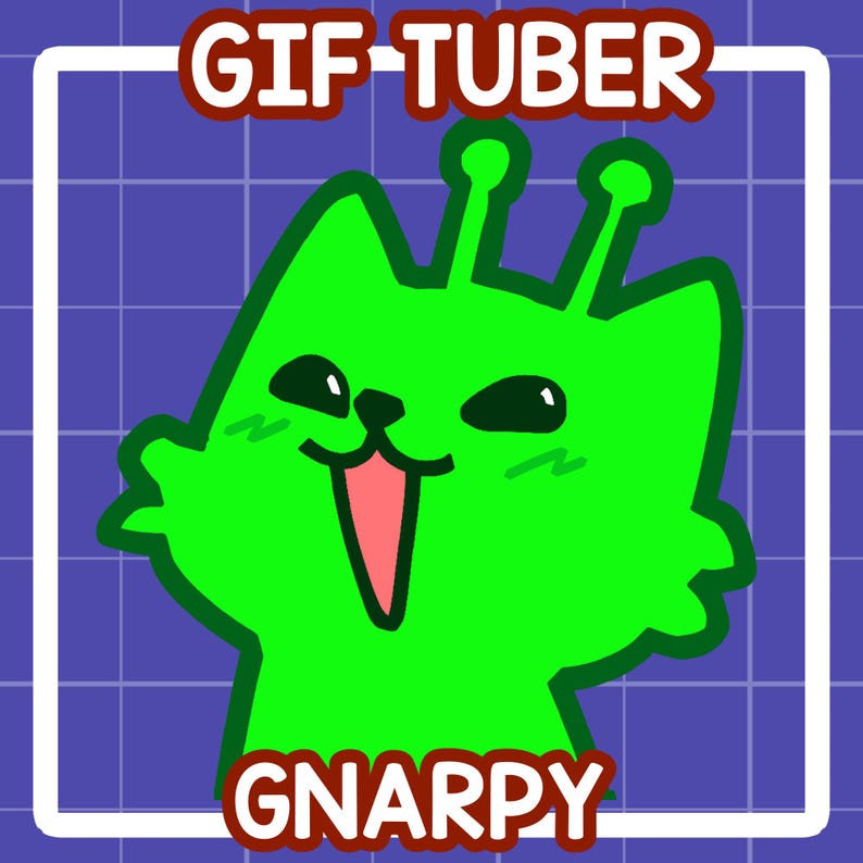 May include: A cartoon illustration of a green cat-like creature with black eyes and a pink mouth. The image has the text "GIF TUBER" at the top and "GNARPY" at the bottom, set against a blue grid background, framed by a white border.