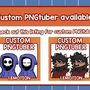 May include: An orange and white graphic with the text "Custom PNGtuber available!" and "Check out this listing for custom PNGtuber." Two examples of custom PNGtubers are shown, one with a skull and the other with a wolf.