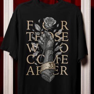 Expedition 33 Shirt "For Those Who Come After" Quote Gamer Tee, Gustave Clair Obscur Fan Merch, Game Tribute Apparel