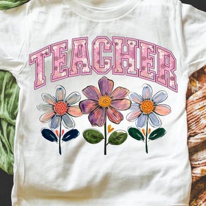 Floral Teacher png, Teacher Png Sublimation Design, Teacher Shirt Design, Teacher Png, Teacher Appreciation Png, Spring Boho Wildflowers Png