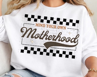 Mind Your Own Motherhood PNG, Retro Checkered Mama, Mother's Day Sublimation Design
