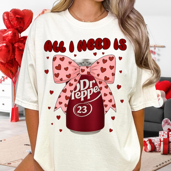 All I Need Is Dr Pepper PNG, Heart Valentine's Day, Soda Lover Sublimation Design