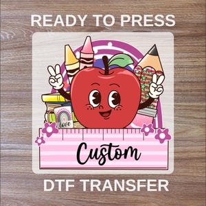 Custom School DTF Transfers, Teacher Ready To Press, Back To School DTF Print, Personalized Teacher Shirts, Back To School High Quality,