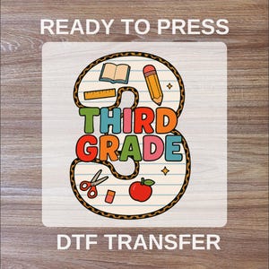 Third Grade DTF Transfers, Back To School Ready To Press, Full Color, Teacher High Quality, Teach Direct To Film, 3rd Day School Heat Press