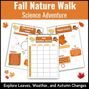 May include: Educational printables for a fall nature walk. The image features worksheets with titles like "Life cycle of trees" and "Fall Weather Journal." Decorative maple leaves and a squirrel are also included. The text reads "Explore Leaves, Weather, and Autumn Changes."