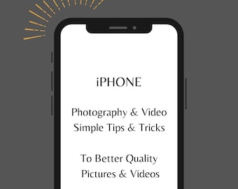 iPhone Photography Tips and Tricks iPhone Video Photography Simple Guide iPhone Photo Guide for Quality Images and Video Picture Taking