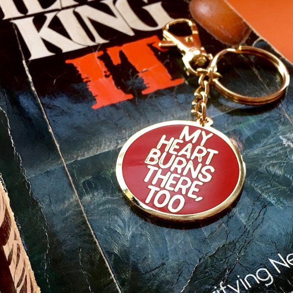IT Stephen King - My Heart Burns There Too - IT Enamel keychain - Stephen King - Stephen King Fan - IT Movie - Valentines Day Gift