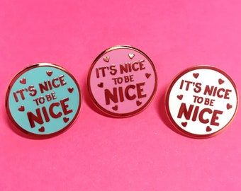 Positive Pin - Positive Vibes Pin - Nice To Be Nice Pin - Good Vibes Pin -  Positivity Pin - Kindness Pin - Mothers Day 2023