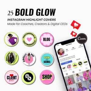 May include: A set of 25 Bold Glow Instagram highlight covers featuring circular icons with text like Testimonials, Blog, Services, About Me, Behind the Scenes, Client Love, and Shop, displayed alongside a smartphone showing an Instagram profile.