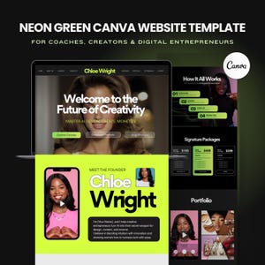 May include: A neon green Canva website template for coaches, creators, and digital entrepreneurs. The design features a laptop displaying a website with the name "Chloe Wright" and the text "Welcome to the Future of Creativity." Additional sections showcase signature packages and a portfolio.