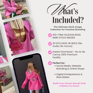 May include: A pink blazer with a white bra strap showing. The text on the image reads "What's Included? The Ultimate Stock Image Collection for Faceless Branding 150+ PINK FACELESS BOSS BABE STOCK IMAGES 20 EXCLUSIVE 4K REELS (No Audio, No Canva) Instant Download - No AI, No Canva, 100% Premium Quality Perfect for: Social Media, Website Branding & Online Shops Digital Entrepreneurs & Boss Babes Build Your Dream Brand! Grab It Before It's Gone!"