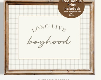 Long Live Boyhood Printable Wall Art – Neutral Boy Nursery, Playroom Quote, Vintage Toddler Room Decor