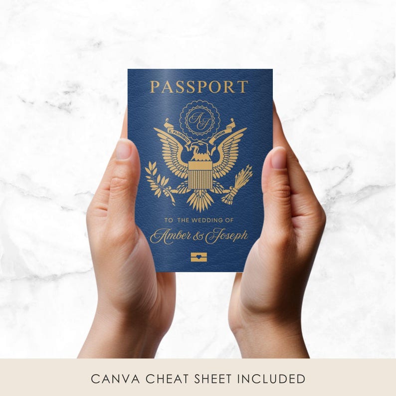 May include: A navy blue passport with gold lettering and a gold emblem is held in two hands. The passport reads "PASSPORT" at the top and "TO THE WEDDING OF Amber & Joseph" below the emblem. The text "CANVA CHEAT SHEET INCLUDED" is at the bottom.