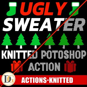 Puede incluir: Un diseño gráfico en blanco y negro con el texto "Ugly Sweater Knitted or Photoshop Action Actions-Knitted". El diseño presenta una media roja y blanca, árboles de Navidad verdes y una caja de regalo roja.