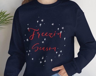 Freezin Season Snowflake Sweatshirt: Winter Vibes Crewneck