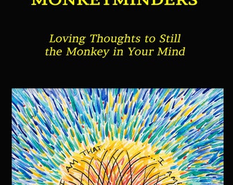 Book of Monkeyminders- Inspirational Daily Meditations, 5x7, 150 pages, Free Shipping