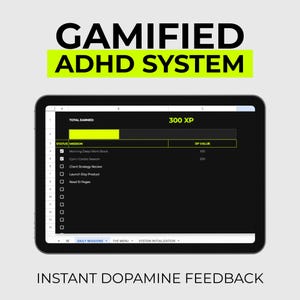 May include: A digital tablet displays a gamified ADHD system interface. The screen shows a black background with white and neon green text, including "GAMIFIED ADHD SYSTEM" and "INSTANT DOPAMINE FEEDBACK." The interface tracks tasks and XP.