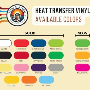 May include: A chart displaying the available colours for heat transfer vinyl. The colours are categorised into two groups: solid and neon. The solid colours are white, black, flame red, red, classic blue, navy blue, lemon yellow, baby pink, purple, grey, yellow, orange, and sky blue. The neon colours are neon green, neon orange, and neon pink.