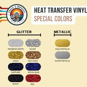 May include: Heat transfer vinyl in special colours, including glitter and metallic finishes. Colours include rainbow white, silver, gold, old gold, sapphire, royal blue, black, and red. The text "Press 2 Impress" is in a circle with a boat graphic.