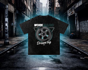 Work Hard Dream Big Wheel Grafik-T-Shirt, Auto-Enthusiasten Streetwear-T-Shirt