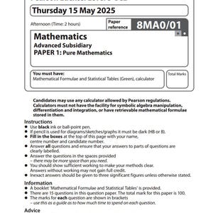 May include: A printed examination paper for Mathematics, Advanced Subsidiary, Paper 1: Pure Mathematics. The paper is dated Thursday, May 15, 2025, and includes instructions, information, and advice for candidates. The paper reference is 8MA0/01.
