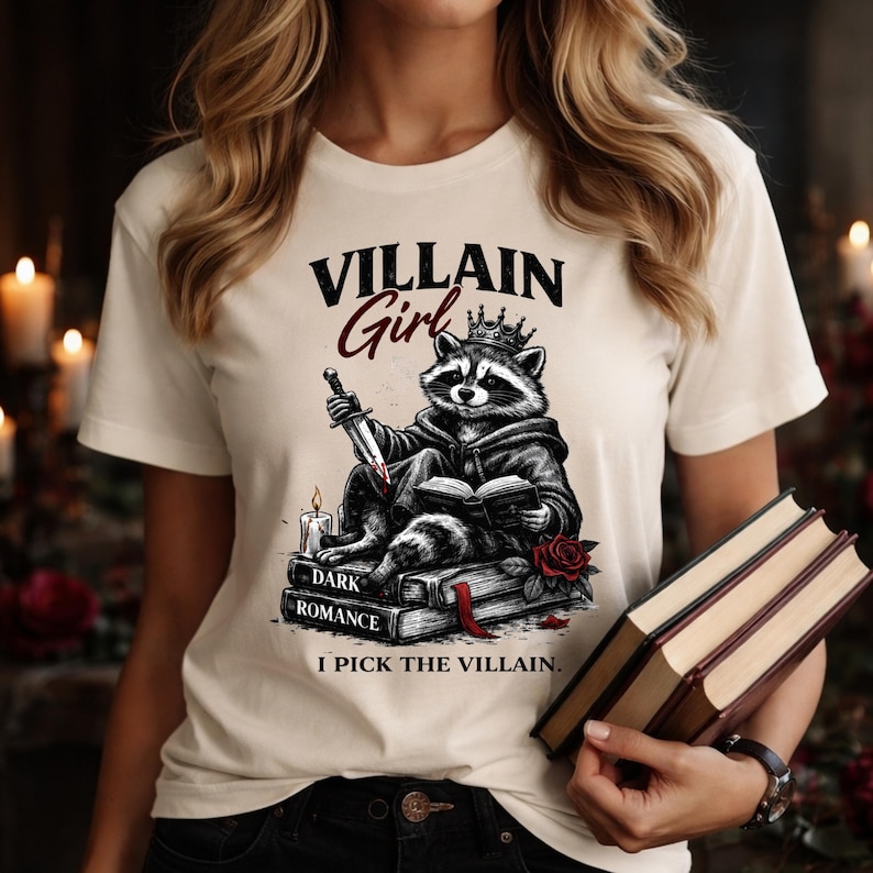 Villain Girl I Pick The Villain Shirt, Dark Romance Reader Tee, Morally Grey Romance image 1
