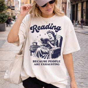 Reading Because People Are Exhausting Reader Shirt for Women, Anti Social Reader Gift, Introverted Book Lover Tee, Vintage Reading Aesthetic