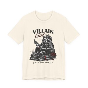 Villain Girl I Pick The Villain Shirt, Dark Romance Reader Tee, Morally Grey Romance image 11