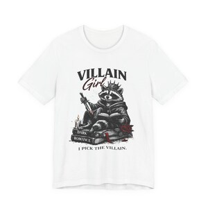 Villain Girl I Pick The Villain Shirt, Dark Romance Reader Tee, Morally Grey Romance image 4