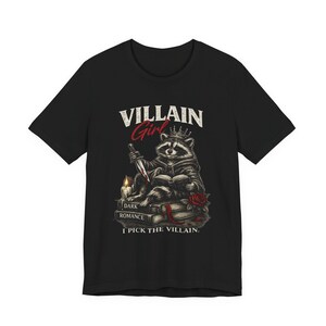 Villain Girl I Pick The Villain Shirt, Dark Romance Reader Tee, Morally Grey Romance image 10