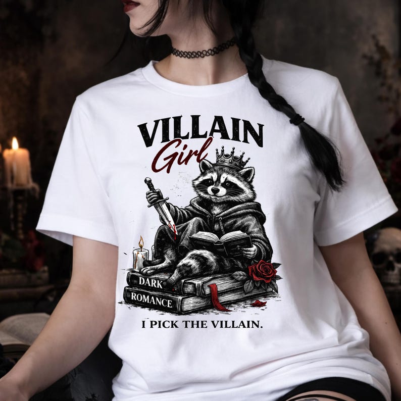 Villain Girl I Pick The Villain Shirt, Dark Romance Reader Tee, Morally Grey Romance image 6