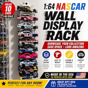 May include: A white 3D-printed wall display rack designed to hold ten 1:64 scale NASCAR diecast cars. The vertical rack features individual shelves for each vehicle. Text on the image includes 1:64 NASCAR WALL DISPLAY RACK, HOLDS 10 CARS, and MADE IN THE USA, along with icons highlighting space-saving, easy mounting, and durable material features.