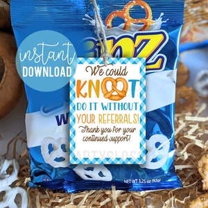 Referral Appreciation Printable Pretzels Gift Tags, Pretzel We Could Knot Do It Without Your Referrals Client Thank You Customer Marketing