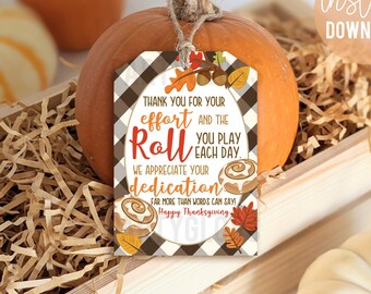 Teacher Staff Employee Appreciation Thanksgiving Printable Gift Tags, Autumn Fall Thank You Effort Teachers Tag Team Cinnamon Roll You Play
