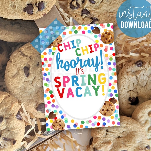 Cookie Chip Chip Hooray Cookie Spring Break Appreciation Printable Tag | Cookie Tags | Spring Break Treat Tags |  Spring Vacation Gift Tags