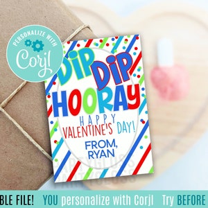 Editable Valentine&#39;s Day Printable Tag Dip Dip Hooray Valentine Class Team Friend Neighbor Carpool Daycare Staff Teammate Teacher Classmate