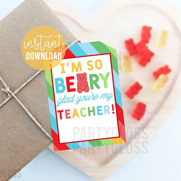 Teacher Appreciation Printable Gummy Bear Tags, School Staff Gift Tag, Beary Glad Gift From Student, Tutor Faculty Candy Sweets for Teachers