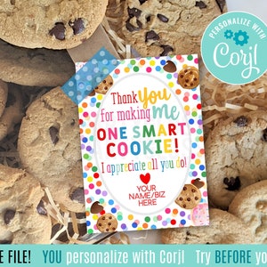 Editable Cookie Making Me One Smart Cookie Teacher Appreciation Printable Tag | Cookies | Appreciate All You Do | Teacher Appreciation Corjl