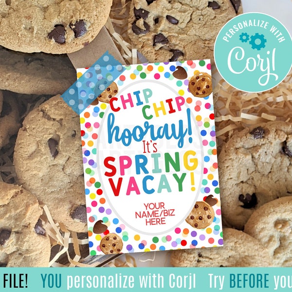 Editable Cookie Chip Chip Hooray It's Spring Vacay Cookie Appreciation Printable Tag | Spring Break Treat Tags | Spring Vacation Gift Corjl
