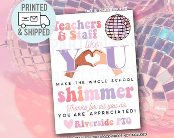 Printed and Shipped Teacher Appreciation Gift Tags, You Make The Whole School Shimmer, Disco Aesthetic, Appreciation Era, PTO PTA Thank You