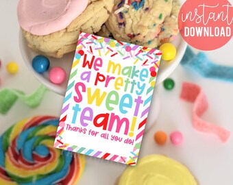 May include: A colourful printable gift tag with the text "We make a pretty sweet team! Thanks for all you do!" The tag is decorated with colourful stripes and confetti.