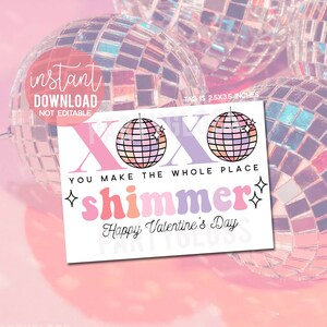 Shimmer Disco Ball Valentijnsdag afdrukbare tag, Disco esthetische Valentine, Howdy Galentine's Swift, je maakt de hele plaats Shimmer, xoxo