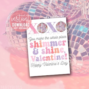 Schimmer und Glanz Valentinstag druckbares Tag, Disco ästhetic Valentine, Howdy Galentine's Swift, du lässt den ganzen Ort schimmern, xoxo