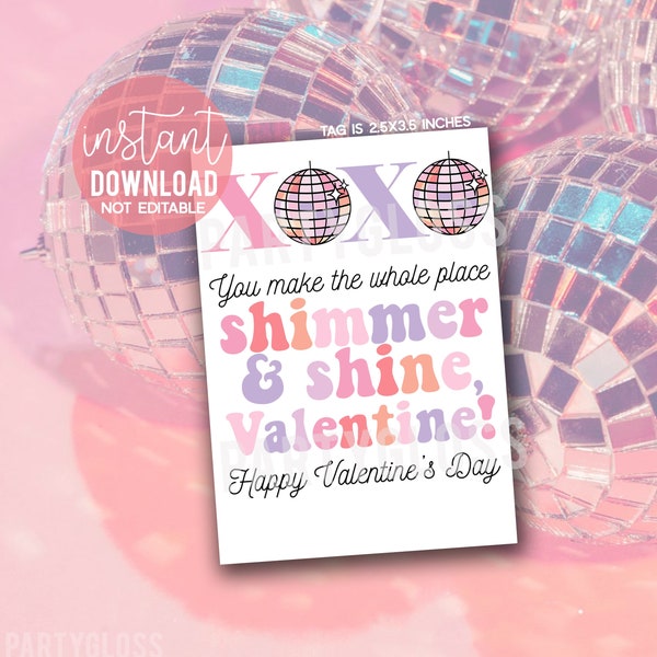 Shimmer and Shine Valentine's Day Printable Tag, Disco Aesthetic Valentine, Howdy Galentine's Swift, You Make The Whole Place Shimmer, xoxo