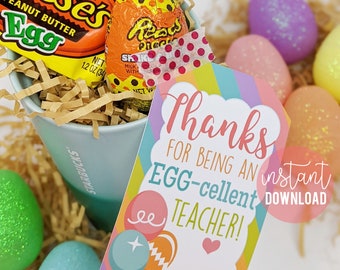 Easter Teacher Appreciation Printable Tags,  Eggcellent Teachers, PTA PTO School Staff Faculty Easter Egg Treat Gift Breakroom Lunchroom