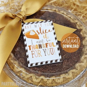 Étiquettes cadeaux imprimables d’appréciation de Thanksgiving, étiquette à tarte de toute façon, vous le tranchez, je suis si reconnaissant pour vous, personnel bénévole, enseignant de bureau, employé