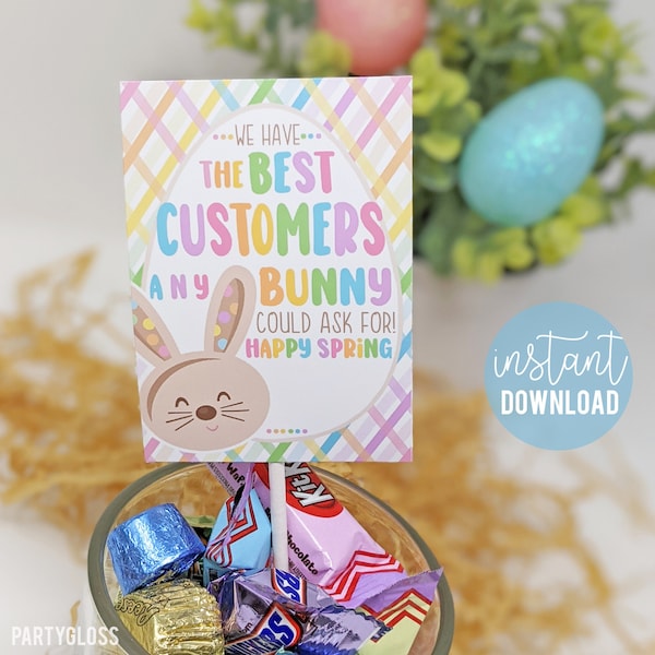 Easter Customer Appreciation Printable Tags Happy Spring The Best Customers Any Bunny Tag Client Gift Real Estate Marketing Mortgage Treats