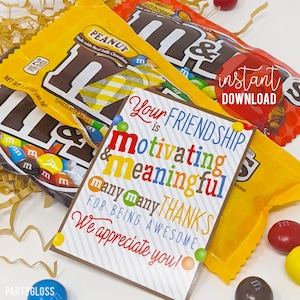 Friend MM Candy Appréciation Étiquettes cadeaux imprimables, votre amitié est motivante et significative Treat Tag Neighbours Class Team Teammate